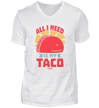 All I Need Is My Taco