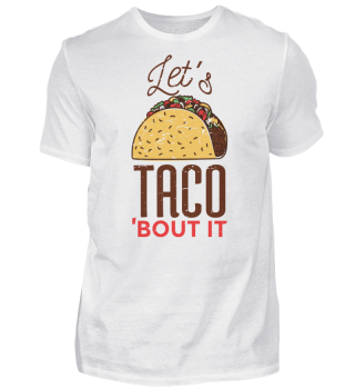 Lassen Sie uns Taco