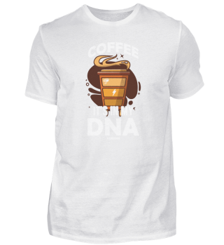 Coffee It's In My DNA