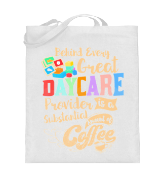 Childcare Provider Daycare Teacher Coffee