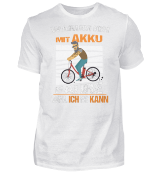 E-Bike fahre mit Akku weil ich es kann