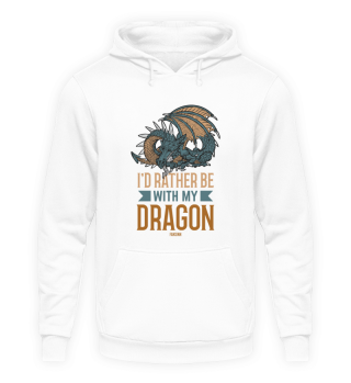 I'd Rather Be With My Dragon
