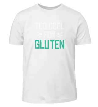 Too Cool For Gluten Bread Gift Wheat