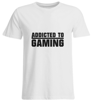 Addicted to Gaming