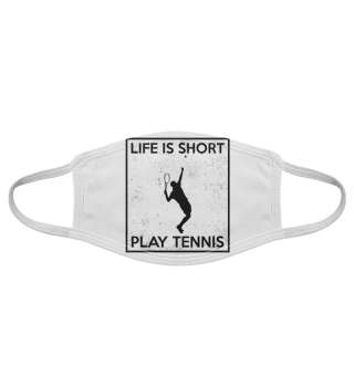 Das Leben ist kurz - spiel Tennis
