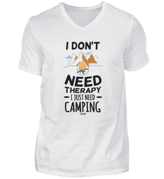 I Don't Need Therapy I Just Need Camping