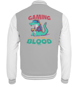 Gaming Is In My Blood