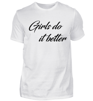 Girls do it better Geschenk Idee