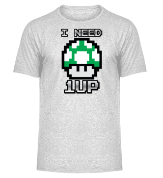 I need 1UP Gamer Gift Shirt