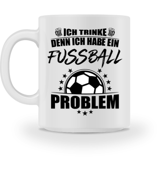 Ich trinke - Fußball Problem