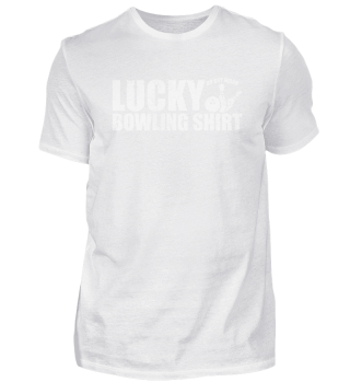 Lucky Bowling design Funny Gift For Bowlers