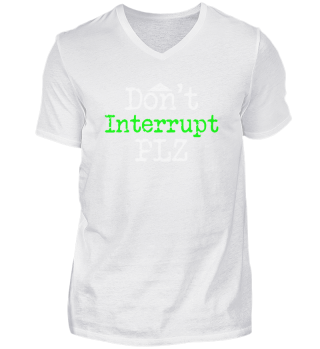 Don't interrupt plz (please) | Bold Neon-8b4f