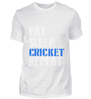 Eat. Sleep. Cricket. Repeat.