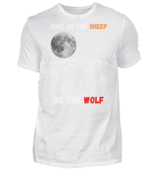 Don't be the sheep - be the wolf!