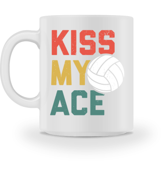 Kiss my Ace Volleyball Setter Design Volleyball Setter