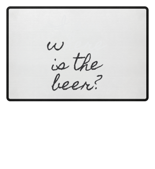  Ich bin hier - wo ist das Bier?