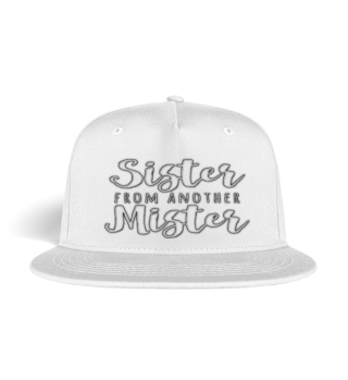 Snapback - Sister from another Mister