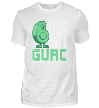 I Just Don't Give A Guac Retro Funny