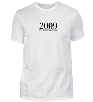 Legendärer Jahrgang 2009 Shirt Geschenk