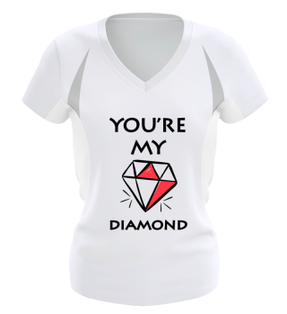 You`re my Diamond T-Shirt
