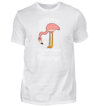 Always Be Yourself Flamingo