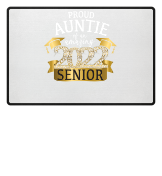 Proud Auntie Of An Amazing 2022 Senior Classy Stunning Yellow Diamond Themed Apparel