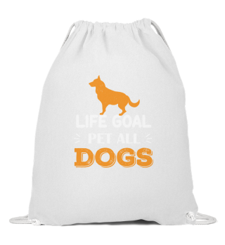 Life Goal Pet All The Dogs Funny Pet Dog Lover