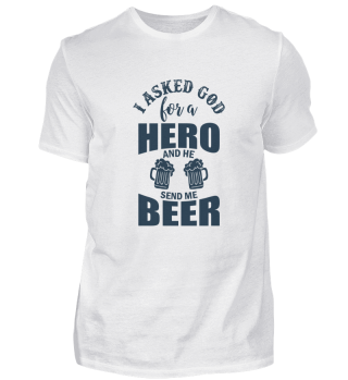 I Asked God for a Hero - Beer