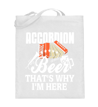 Accordion and beer thats why im here
