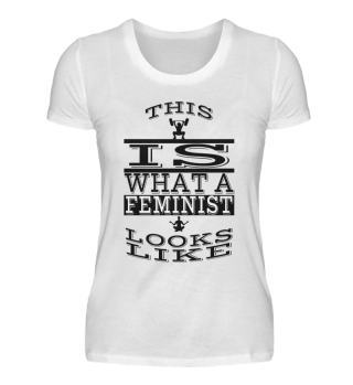 feminism - this is what a feminist looks