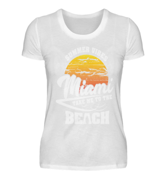 Summer take me to Miami beach