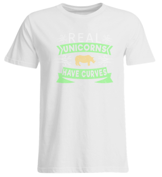 Real unicorns have curves Geschenk