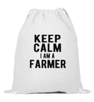 FARMER: Keep calm I am a Farmer