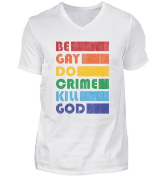 Be Gay Do Crime Gender LGBTQ LGBT Pride Gifts