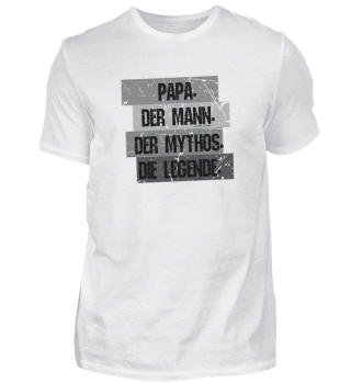 Papa Der Mann Der Mythos Die Legende Dad