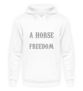 In Riding a Horse We Borrow Freedom
