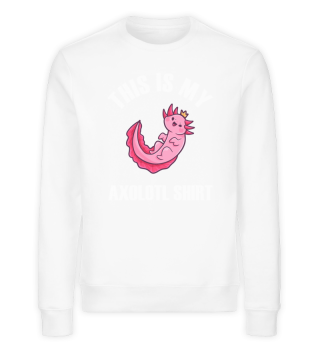This Is My Axolotl Shirt