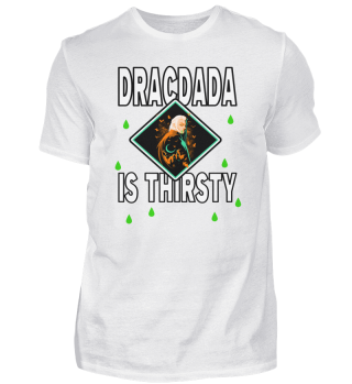 Dracdada is Thirsty - Dracula Papa