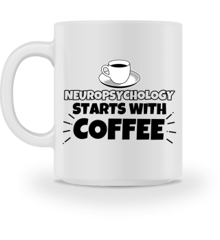 Neuropsychology starts with coffee funny