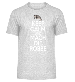Keep Calm and MACH DIE ROBBE Party Shirt