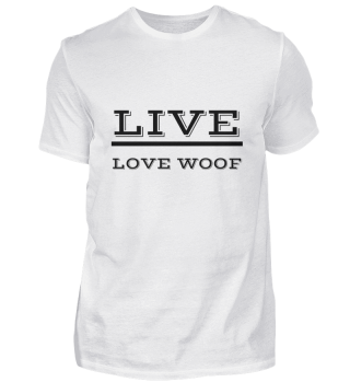 dog - live love woof