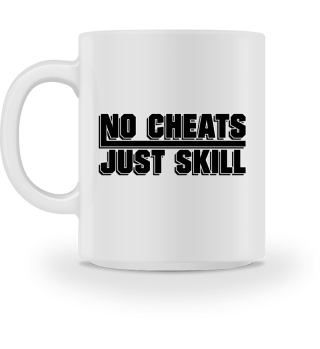 No cheats just skill - Gaming