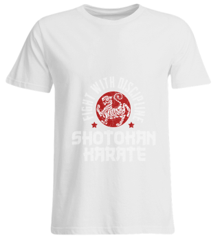Fight With Discipline Shotokan T-Shirt