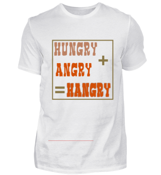 Hungry +Angry =Hangry 