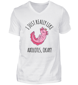 I Just Really Like Axolotls ok?