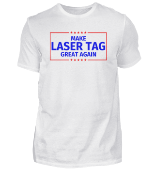 Funny Make Laser Tag Great Again Parody 