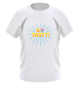 Sooo Tasty Shirt Design