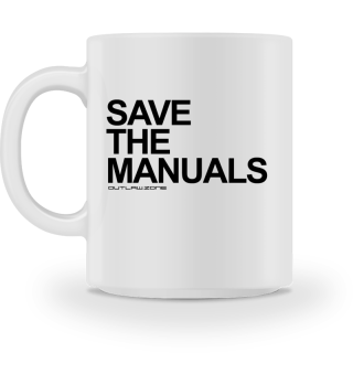 #SAVETHEMANUALS by OUTLAW®