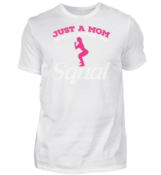 Squat Mutter Spruch Squats Workout Mom