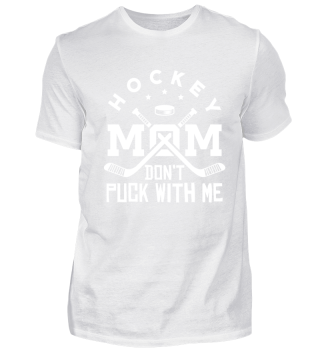 Hockey mom don‘t puck with me